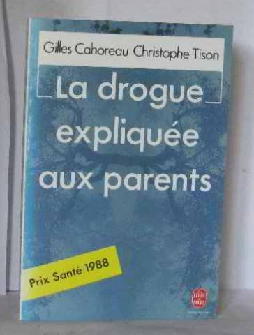 La Drogue expliquée aux parents