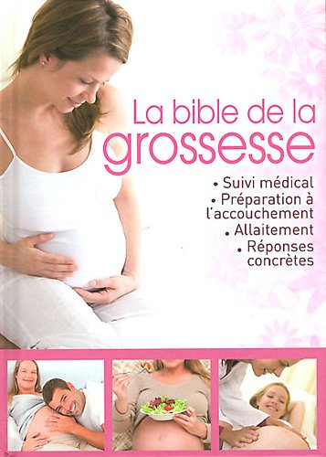 La bible de la grossesse