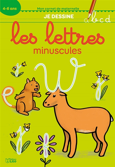 Je dessine les lettres minuscules : 4-6 ans