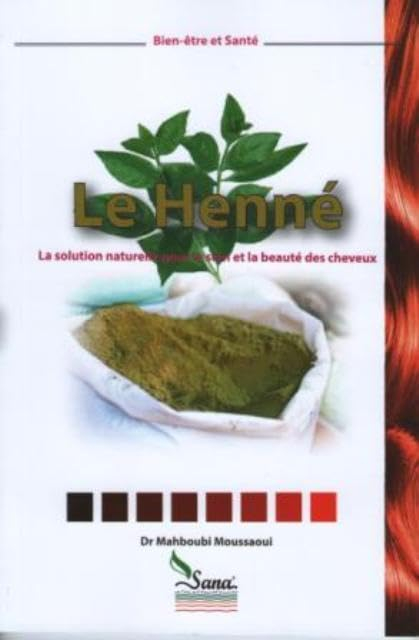 Le Henné, la solution naturelle pour le soin et la beauté des cheveux