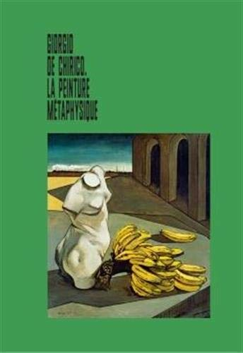 Giorgio de Chirico : la peinture métaphysique : exposition, Paris, Musée de l'Orangerie, du 16 septe