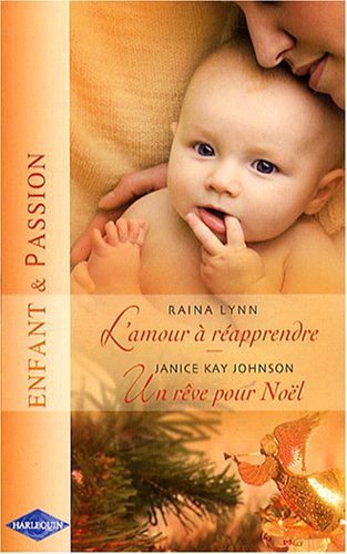 L'amour à réapprendre. Un rêve pour Noël
