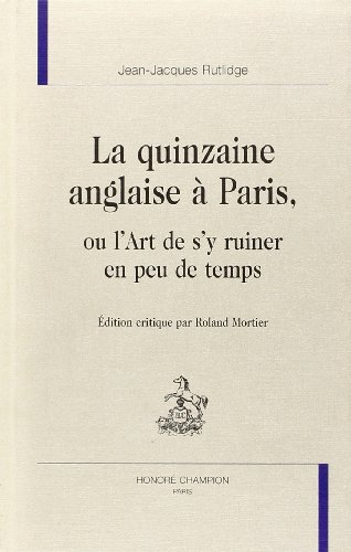 La quinzaine anglaise à Paris ou L'art de s'y ruiner en peu de temps