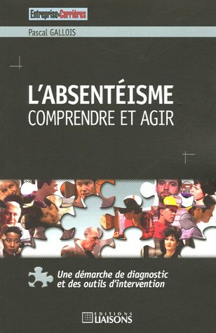L'absentéisme : comprendre et agir