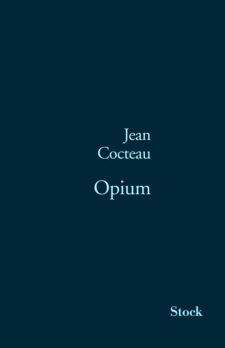Opium : journal d'une désintoxication