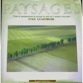 Paysages : textes et représentations du siècle des lumières à nos jours