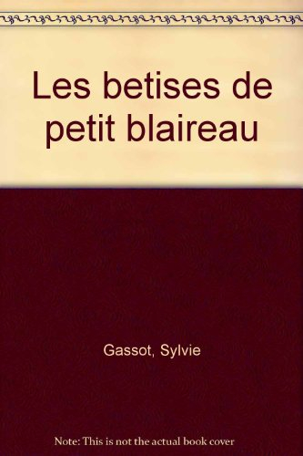 Les Bêtises de Petit Blaireau