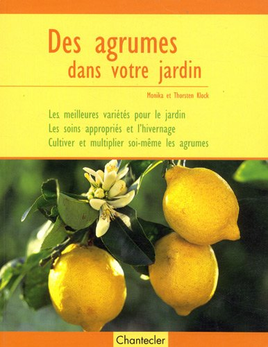 Des agrumes dans votre jardin : les meilleures variétés pour le jardin, les soins appropriés et l'hi