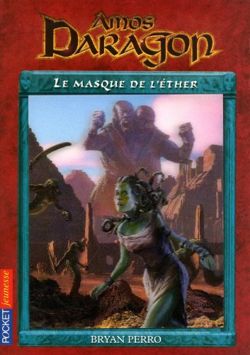 Amos Daragon. Vol. 11. Le masque de l'éther