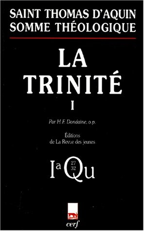 Somme théologique. Vol. 1-4. La Trinité : 1a, Questions 27-32