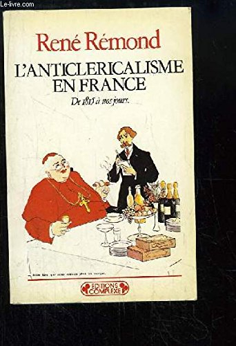L'anticléricalisme en France : de 1815 à nos jours