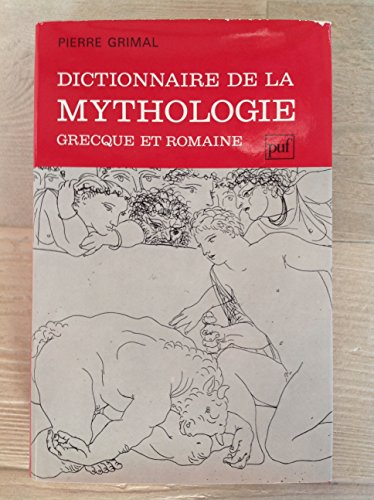 dictionnaire de la mythologie grecque et romaine