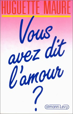 Vous avez dit l'amour ?