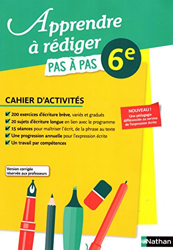 Apprendre à rédiger 6e - VERSION CORRIGÉE RÉSERVÉE AUX PROFESSEURS