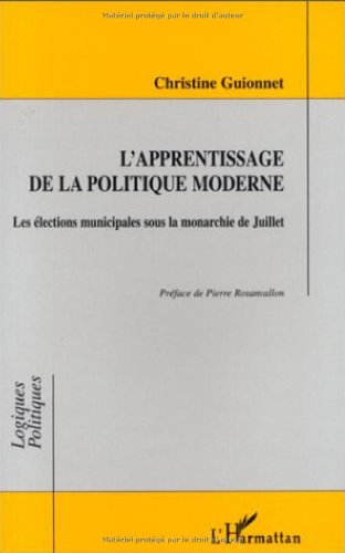 L'apprentissage de la politique moderne : les élections municipales sous la monarchie de Juillet
