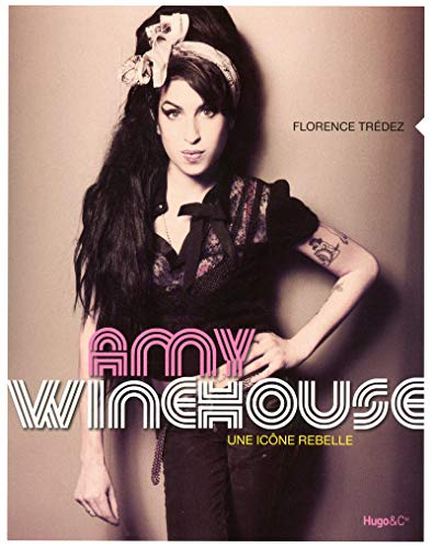 Amy Winehouse : une icône rebelle