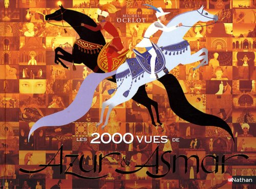 Azur et Asmar : l'histoire racontée en 2.000 images