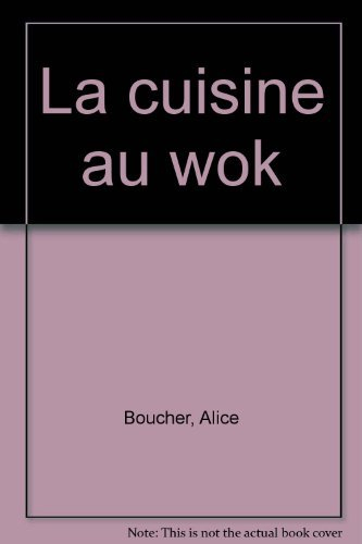La cuisine au wok