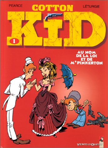 Cotton Kid. Vol. 1. Au nom de la loi et de mr Pinkerton