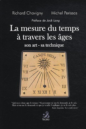 La mesure du temps à travers les âges : son art, sa technique