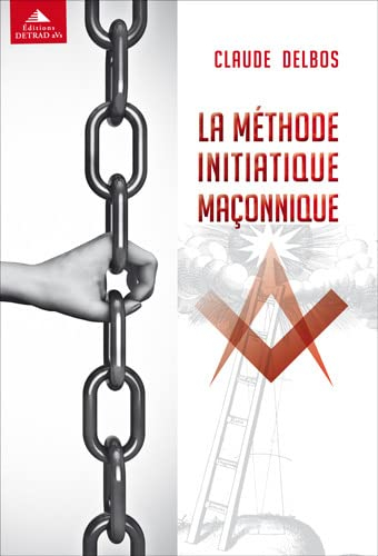 La méthode initiatique maçonnique