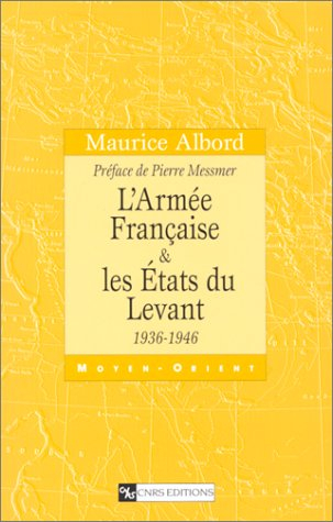L'armée française et les Etats du Levant : 1936-1946