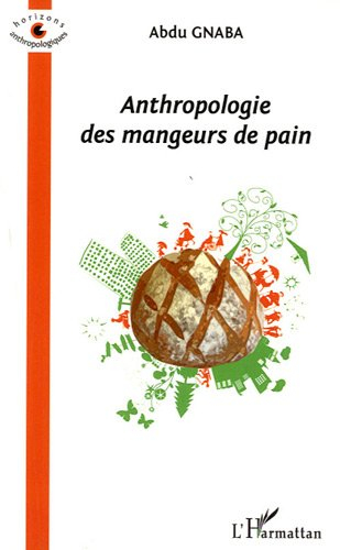 Anthropologie des mangeurs de pain