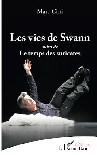 Les vies de Swann. Le temps des suricates