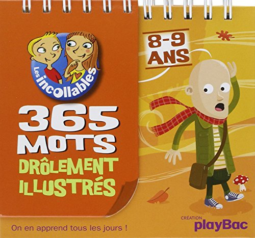 Les incollables, 8-9 ans : 365 mots drôlement illustrés
