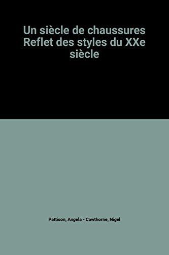 un siècle de chaussures reflet des styles du xxe siècle