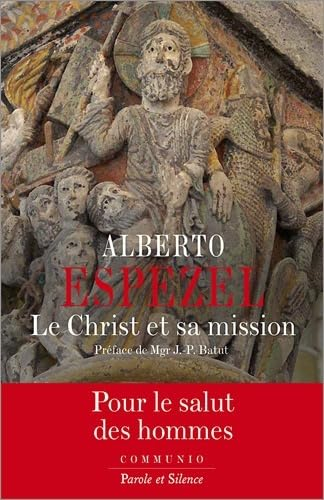 Le Christ et sa mission : petit traité de christologie