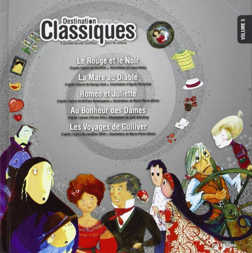 Destination classiques : 5 grandes oeuvres illustrées pour les enfants. Vol. 5