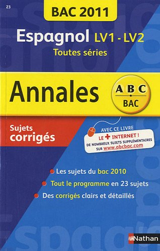 Espagnol LV1-LV2 toutes séries : bac 2011, sujets corrigés