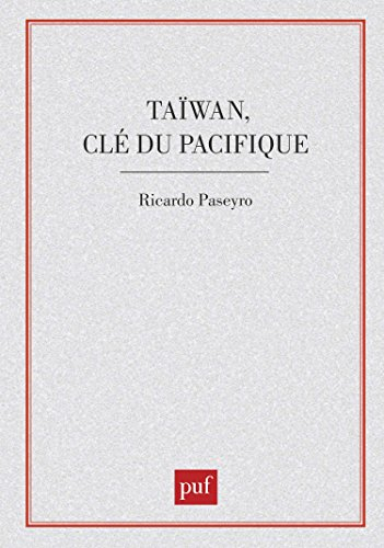 Taïwan, clé du Pacifique : vues sur la Chine nationaliste