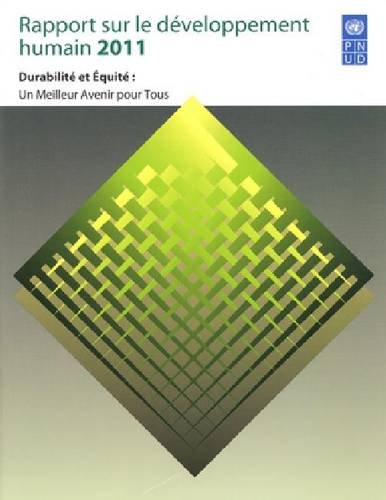 rapport sur le developpement humain arabe 2011: la vraie richesse de nations - les chemins du develo