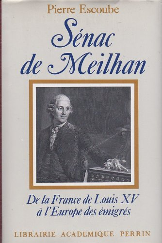 Sénac de Meilhan : De la France de Louis XV à l'Europe des émigrés