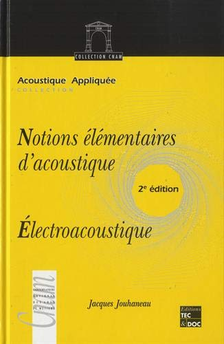 Notions élémentaires d'acoustique : électroacoustique : les microphones et les haut-parleurs
