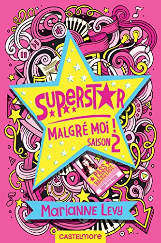 Superstar malgré moi !. Vol. 2