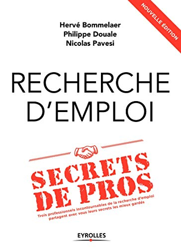Recherche d'emploi : secrets de pros : trois professionnels incontournables de la recherche d'emploi