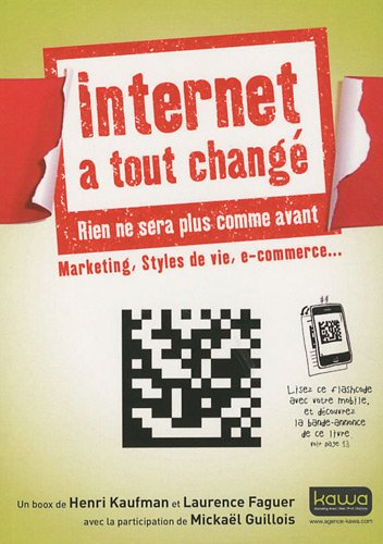 Internet a tout changé : rien ne sera plus comme avant : marketing, styles de vie, e-commerce...