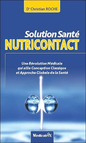 Solution santé Nutricontact : une révolution médicale qui allie conception classique et approche glo