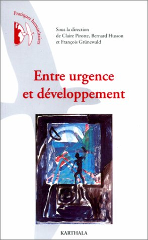 Entre urgence et développement : pratiques humanitaires en questions