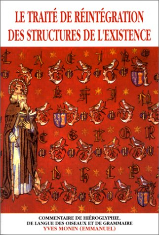 Le Traité de réintégration des structures de l'existence : commentaire de hiéroglyphie, de langue de