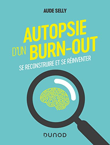Autopsie d'un burn-out : se reconstruire et se réinventer
