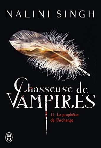 Chasseuse de vampires. Vol. 11. La prophétie de l'archange