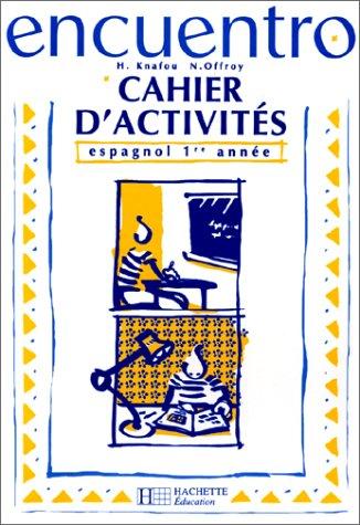 Encuentro, espagnol 1re année : cahier d'activités