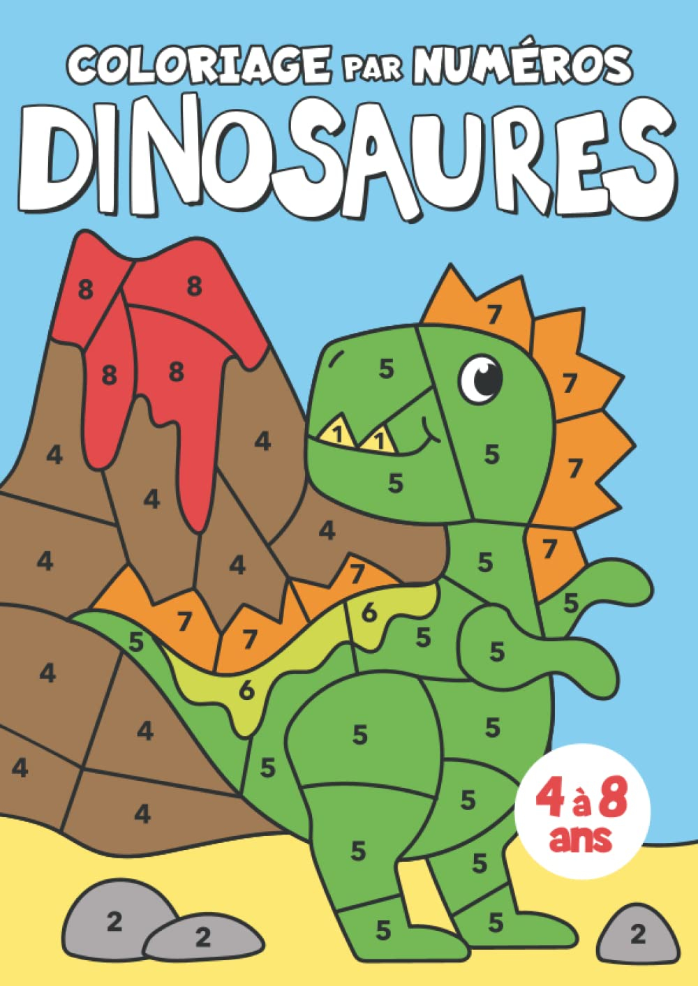 Coloriage par numéros Dinosaures: Apprends les chiffres en t'amusant avec ces gentils petits dinosau