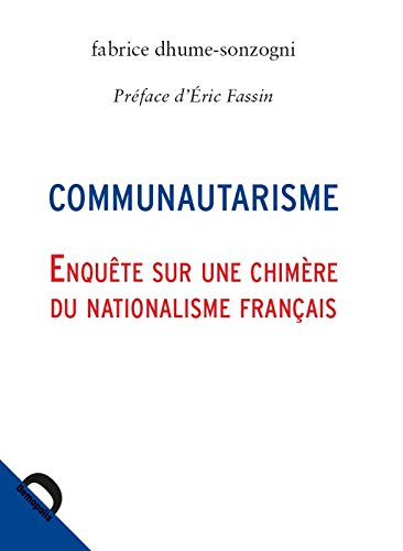 Communautarisme : enquête sur une chimère du nationalisme français