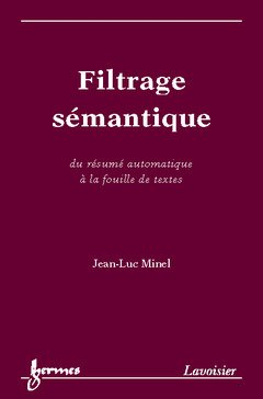 Filtrage sémantique : du résumé automatique à la fouille de textes