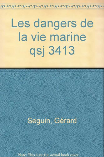 Les dangers de la vie marine